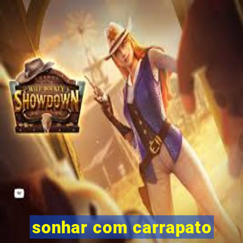 sonhar com carrapato